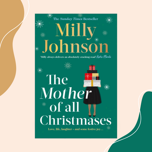 The Mother of All Christmases by Milly Johnson