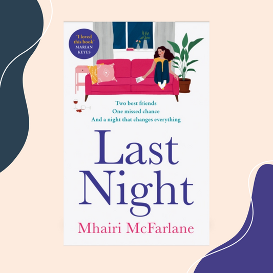Last Night by Mhairi McFarlane