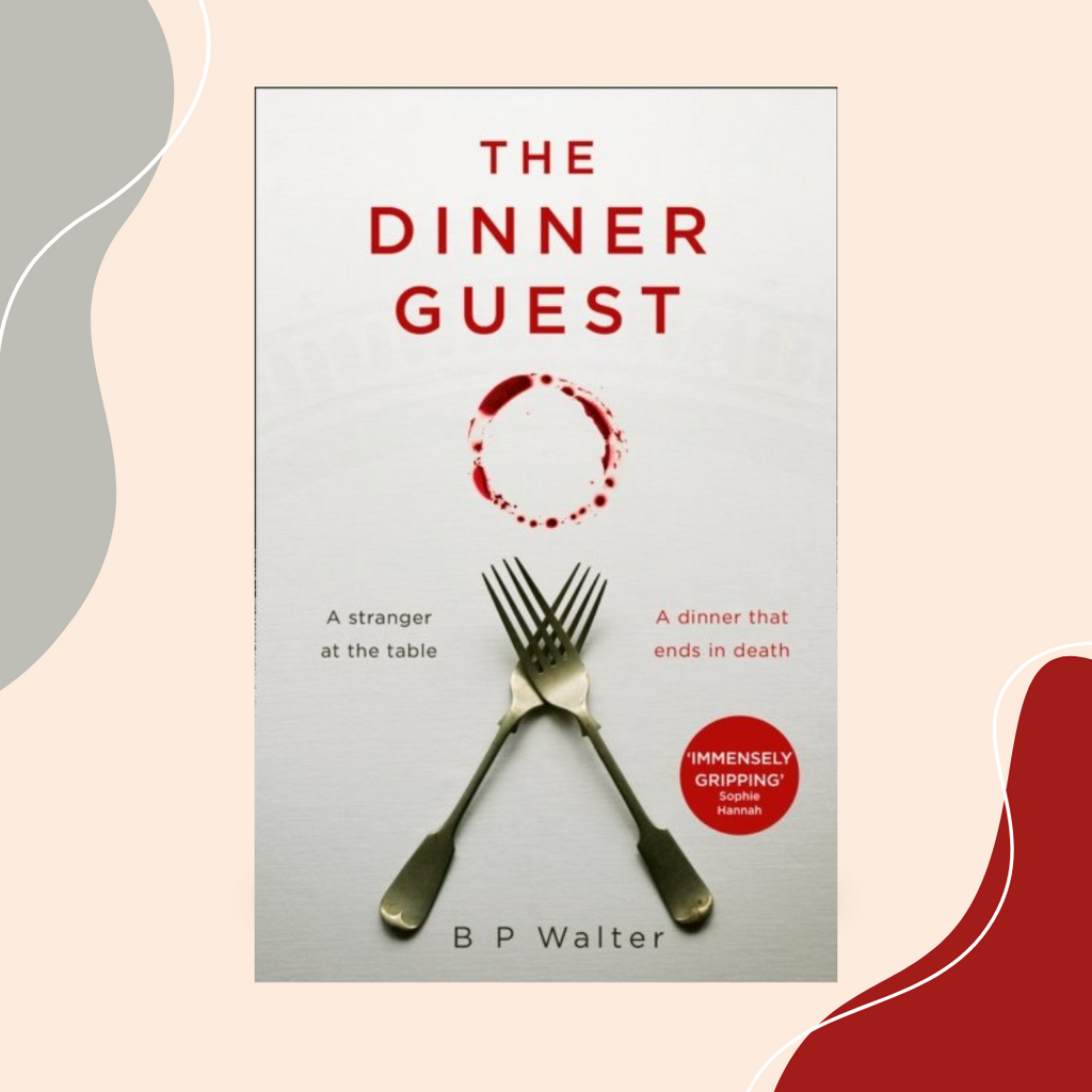 The Dinner Guest by B P Walter