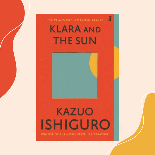 Klara and the Sun by Kazuo Ishiguro
