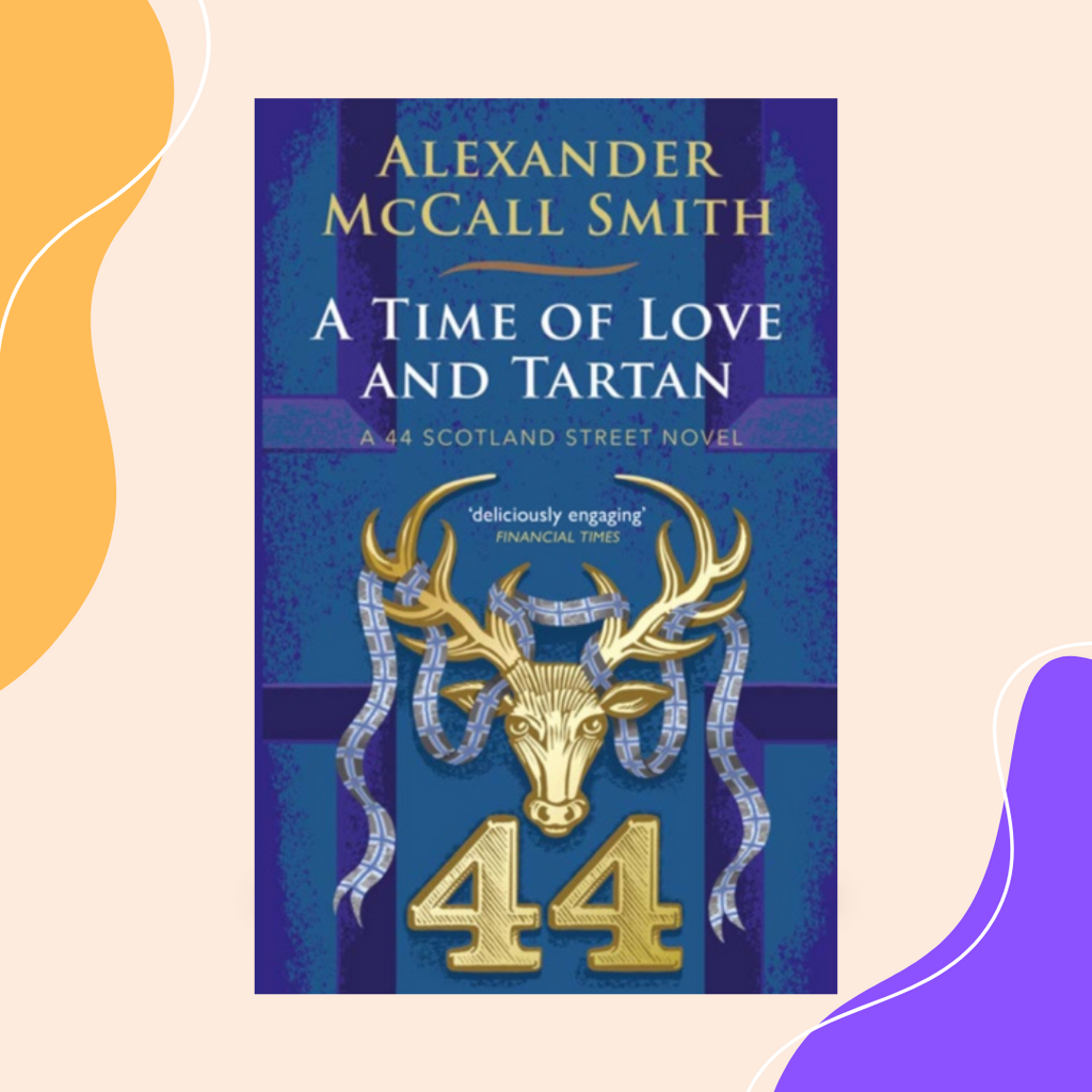 A Time of Love and Tartan by Alexander McCall Smith Book